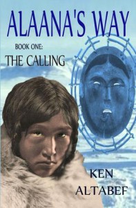 The Calling (Alaana's Way book 1) - Ken Altabef