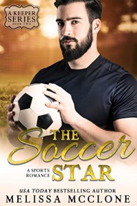The Soccer Star: A Sports Romance (A Keeper Series, #2) - Melissa McClone