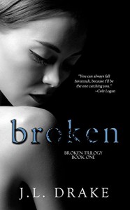 Broken (Broken Trilogy Book 1) - J.L. Drake