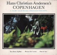 Hans Christian Andersen's Copenhagen: A Fairy Tale Walk through the City - Bente Kjølbye, Ole Larsen