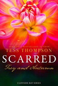 Scarred: Trey and Autumn (Cliffside Bay #8) - Tess Thompson