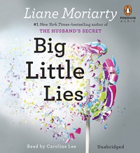 Big Little Lies - Liane Moriarty, Caroline Lee