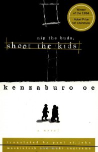 Nip the Buds, Shoot the Kids - Kenzaburō Ōe, Paul St. John Mackintosh, Maki Sugiyama