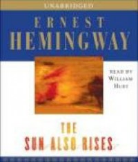The Sun Also Rises - Ernest Hemingway, William Hurt