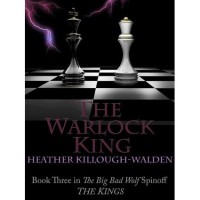 The Warlock King (The Kings #3) - Heather Killough-Walden