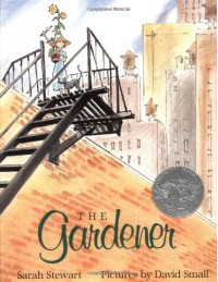 The Gardener (Caldecott Honor Award) - Sarah Stewart