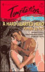 Hard-Hearted Hero (Rebels & Rogues) (Harlequin Temptation, #644) - Pamela Burford