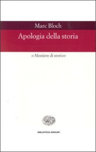 Apologia della storia o Mestiere di storico - Marc Bloch, Carlo Pischedda, Girolamo Arnaldi, Lucien Febvre