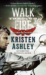 Walk Through Fire (Chaos) - Kristen Ashley