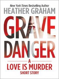 Grave Danger - Heather Graham