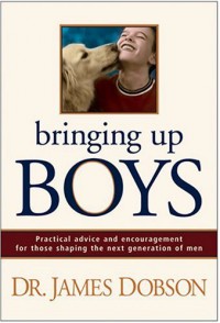 Bringing Up Boys - James C. Dobson