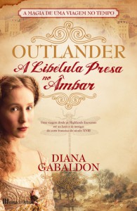 Outlander - A Libélula Presa no Âmbar  - Diana Gabaldon, Filipa Aguiar, Rui Augusto