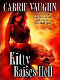 Kitty Raises Hell - Marguerite Gavin, Carrie Vaughn