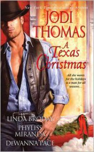 A Texas Christmas - Jodi Thomas, Linda L. Broday, Phyliss Miranda, Dewanna Pace