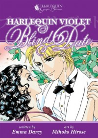 Harlequin Violet: Blind Date - Mihoko Hirose, Emma Darcy