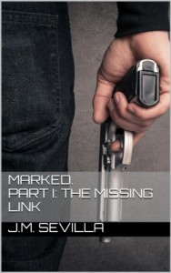 Marked. Part I: The missing Link - J.M. Sevilla