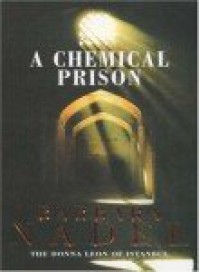 A Chemical Prison  - Barbara Nadel