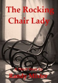 The Rocking Chair Lady - Randy Mixter