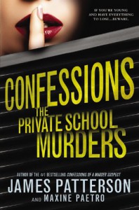 Confessions: The Private School Murders - Maxine Paetro, James Patterson