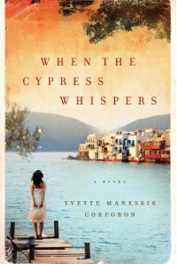 When the Cypress Whispers - Yvette Manessis Corporon