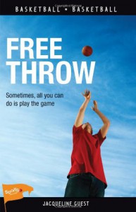 Free Throw (Lorimer Sports Stories) - Jacqueline Guest