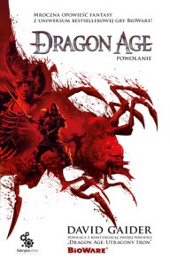 Dragon Age: Powołanie - David Gaider