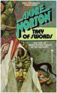 Trey of Swords (Witch World Series 1: Estcarp Cycle, #6) - Andre Norton