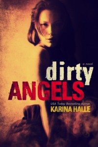 Dirty Angels - Karina Halle