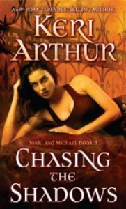 Chasing the Shadows: Nikki and Michael Book 3 - Keri Arthur