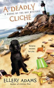 A Deadly Cliché (A Books by the Bay Mystery, #2) - Ellery Adams