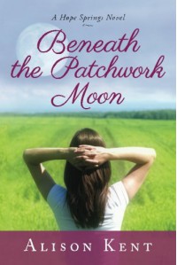 Beneath the Patchwork Moon - Alison Kent