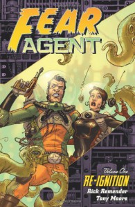 Fear Agent, Vol. 1: Re-Ignition - Rick Remender