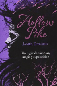 Hollow Pike (Libros Para Jóvenes - Libros De Consumo) - James Dawson