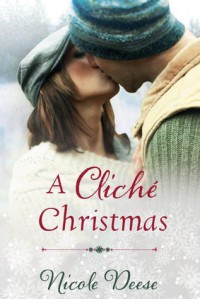 A Cliché Christmas - Nicole Deese