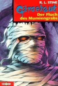 Der Fluch des Mumiengrabs (Gänsehaut, #5) - Günter W. Kienitz, R.L. Stine