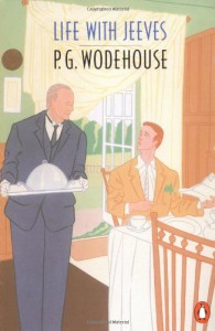 Life With Jeeves - P.G. Wodehouse