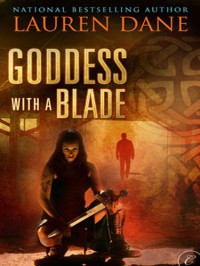 Goddess with a Blade - Lauren Dane
