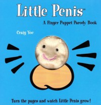 Little Penis:  A Finger Puppet Parody Book - Craig Yoe