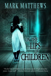 On the Lips of Children - Mark  Matthews
