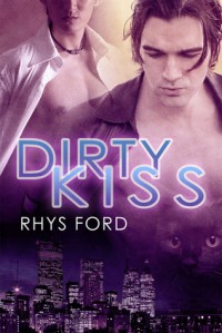 Dirty Kiss - Rhys Ford