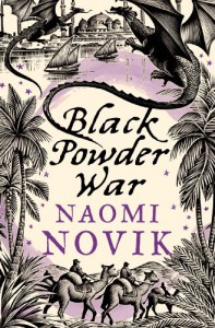 Black Powder War  - Naomi Novik