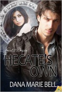 Hecate's Own - Dana Marie Bell