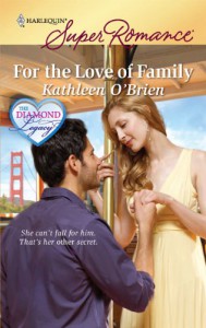 For the Love of Family (Harlequin Super Romance) - Kathleen O'Brien