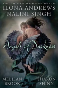 Angels of Darkness (Alphas, #0.5; Guild Hunter, #3.5; The Guardians, #7.5; Samaria) - Ilona Andrews, Sharon Shinn, Nalini Singh,  Meljean Brook