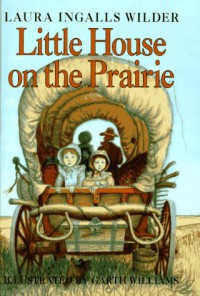 Little House on the Prairie  - Laura Ingalls Wilder, Garth Williams