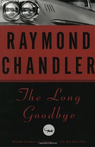 The Long Goodbye - Raymond Chandler