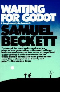 Waiting for Godot: Tragicomedy in 2 Acts - Samuel Beckett