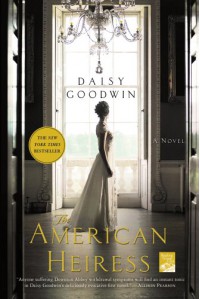 The American Heiress - Daisy Goodwin