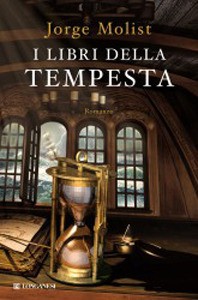 I libri della tempesta - Jorge Molist, Roberta Bovaia