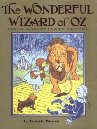 The Wonderful Wizard of Oz  - L. Frank Baum, W.W. Denslow